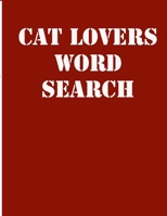 cat lovers word search: large print puzzle book.8,5x11, matte cover,39 animals Activity Puzzle Book for kids ages 6-8 and Book for adults also, with solution 1679128310 Book Cover