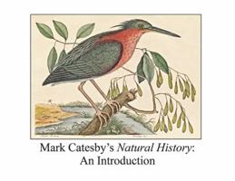 Mark Catesby's Natural History: An Introduction 069286850X Book Cover