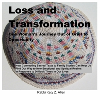 Loss and Transformation: One Woman's Journey Out of Grief to Opportunity 131262499X Book Cover
