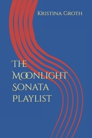 The Moonlight Sonata Playlist B0FFNC3RNW Book Cover