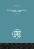 Economic History of the British Isles (University Paperbacks) 1014919096 Book Cover