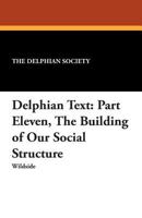 The Delphian Text - Part Eleven 1479415561 Book Cover