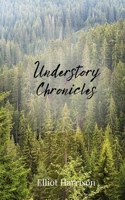 Understory Chronicles 1805675613 Book Cover
