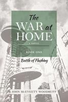 The War at Home: Battle of Flushing 1684016185 Book Cover