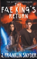 The Fae King's Return (The Giftless Chronicles) B0CLQZ9NMB Book Cover