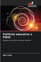 Politiche educative e PIBID: Riflessioni sui discorsi di potere e autorità 6206328694 Book Cover