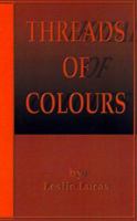 Threads of Colours 1587212625 Book Cover