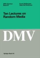 Ten Lectures on Random Media (Oberwolfach Seminars) 3764367032 Book Cover