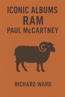 Iconic Albums - Paul McCartney - Ram B0DY7JXLPV Book Cover