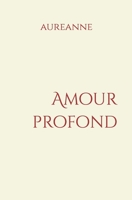 Amour profond B09ZFM2V7B Book Cover