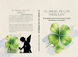 EL ÁNGEL DE LOSTRÉBOLES: El propósito que une dos almas a través del tiempo y los sueños (Spanish Edition) 1967995001 Book Cover