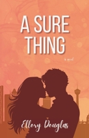 A Sure Thing (A Bluebird Sky) 1738301168 Book Cover