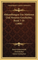 Abhandlungen Zur Mittleren Und Neueren Geschichte, Book 7-10 (1908) 1160035083 Book Cover
