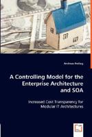 A Controlling Model for the Enterprise Architecture and Soa 3836485192 Book Cover