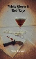 White Gloves & Rob Roys 0692946322 Book Cover