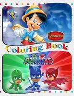 PJ Masks & Pinocchio Coloring Book: Coloring Book for Kids and Adults (Children Age 3-12+). Fun, Easy and Relaxing. 40 Pages 1095840460 Book Cover