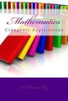 Mathematics: Cryogenic Applications 1539113663 Book Cover