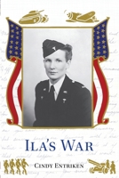 Ila's War 1734289007 Book Cover