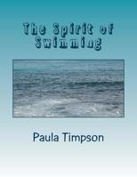 The Spirit of Swimming: Poems of Water 1546923225 Book Cover