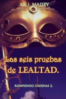 Las seis pruebas de lealtad. B0C88472X2 Book Cover