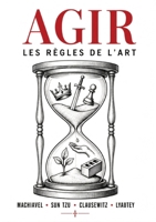 Agir, les règles de l'art (French Edition) 2322838934 Book Cover