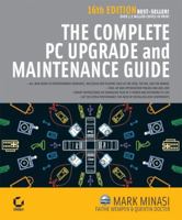 The Complete PC Upgrade and Maintenance Guide 0782119565 Book Cover