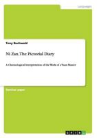 Ni Zan. The Pictorial Diary: A Chronological Interpretation of the Work of a Yuan Master 365667549X Book Cover