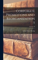 Corporate Promotions and Reorganizations; Volume 10 1016827105 Book Cover