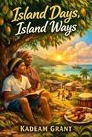 Island Days, Island Ways: Jamaican literature B0GXMQMW38 Book Cover
