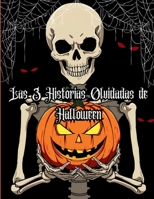 Las 3 Historias Olvidadas de Halloween B0FR49H3D3 Book Cover