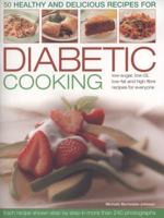 50 Healthy and Delicious Recipes for Diabetic Cooking: Low-Sugar, Low-GI, Low-Fat and High-Fiber Recipes for Everyone Each Recipe Shown Step by Step in More Than 240 Photographs 1844767205 Book Cover