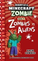 Diary of a Minecraft Zombie Book 19: Zombies Vs. Aliens 1943330204 Book Cover