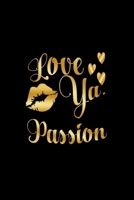Love Ya, Passion: Journal: Gift Ideas for Men with Sexy Nickname 1695355369 Book Cover