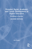 Personal, Social, Academic and Career Development in Higher Education: Soaring to Success 0367644622 Book Cover