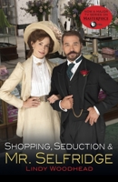 Shopping, Seduction and Mr Selfridge 0812985044 Book Cover