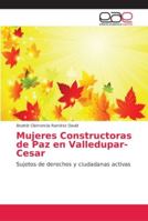 Mujeres Constructoras de Paz en Valledupar-Cesar 6202141395 Book Cover