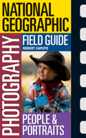 National Geographic Photography Field Guide: People and Portraits 0792264991 Book Cover
