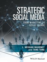 Strategic Social Media: From Marketing to Social Change 1118556844 Book Cover