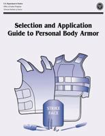 Selection and Application Guide to Personal Body Armor: NIJ Guide 100-01 1494225883 Book Cover