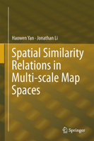 Spatial Similarity Relations in Multi-scale Map Spaces 3319097423 Book Cover