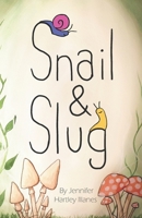 Snail and Slug B08ZQ3NTFW Book Cover