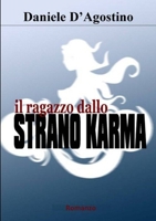 Il ragazzo dallo strano karma (Italian Edition) 1471667308 Book Cover