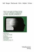 Technikleitbilder Und Buroarbeit: Zwischen Werkzeugperspektive Und Globalen Vernetzungen 3531122347 Book Cover