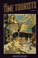 The Time Tourists 1951289064 Book Cover