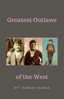 Greatest Outlaws of the West 1954297467 Book Cover