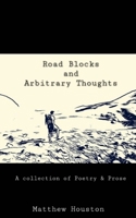 Road Blocks and Arbitrary Thoughts 9358317701 Book Cover