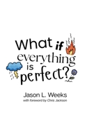What if Everything is Perfect? B0FSXY9NRW Book Cover