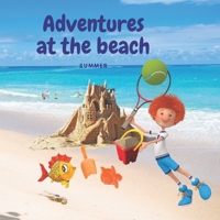 Adventures at the beach Summer: Summer reading book for children with pictures illustrated reading book age 4 to 8 null Book Cover