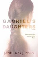 Gabriel's Daughters 1939967198 Book Cover