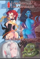 Crónicas Blasfemas: La Reina Súcubo B0CF4FP2V1 Book Cover